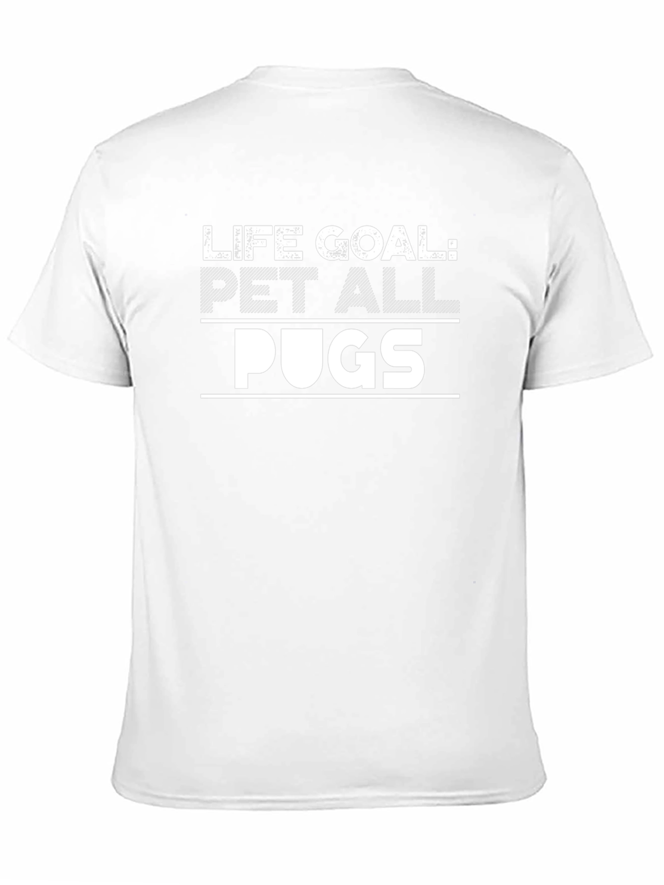 Life Goal: Pet All Pugs T-Shirt - Black
