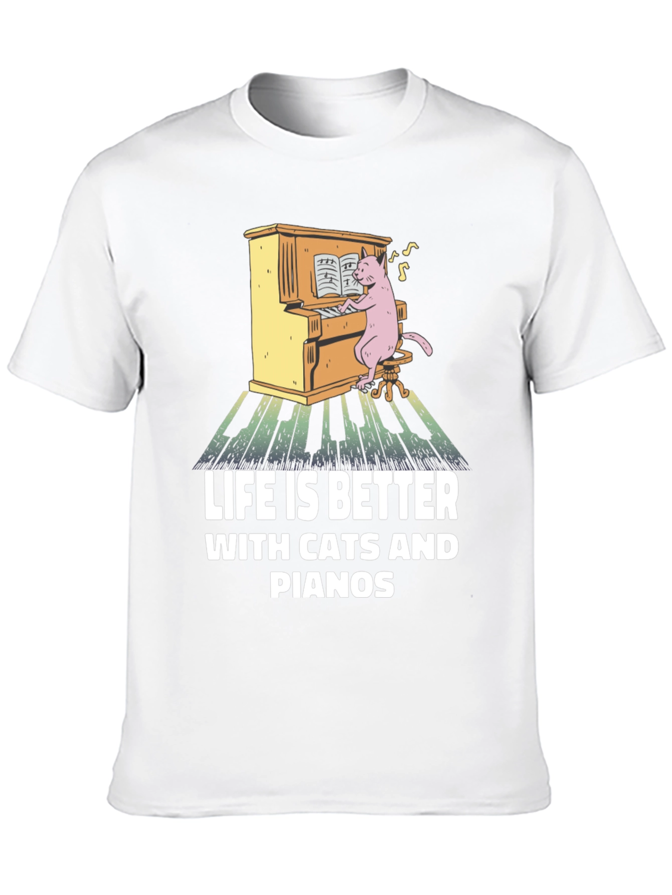 Life is Better with Cats and Pianos T-Shirt