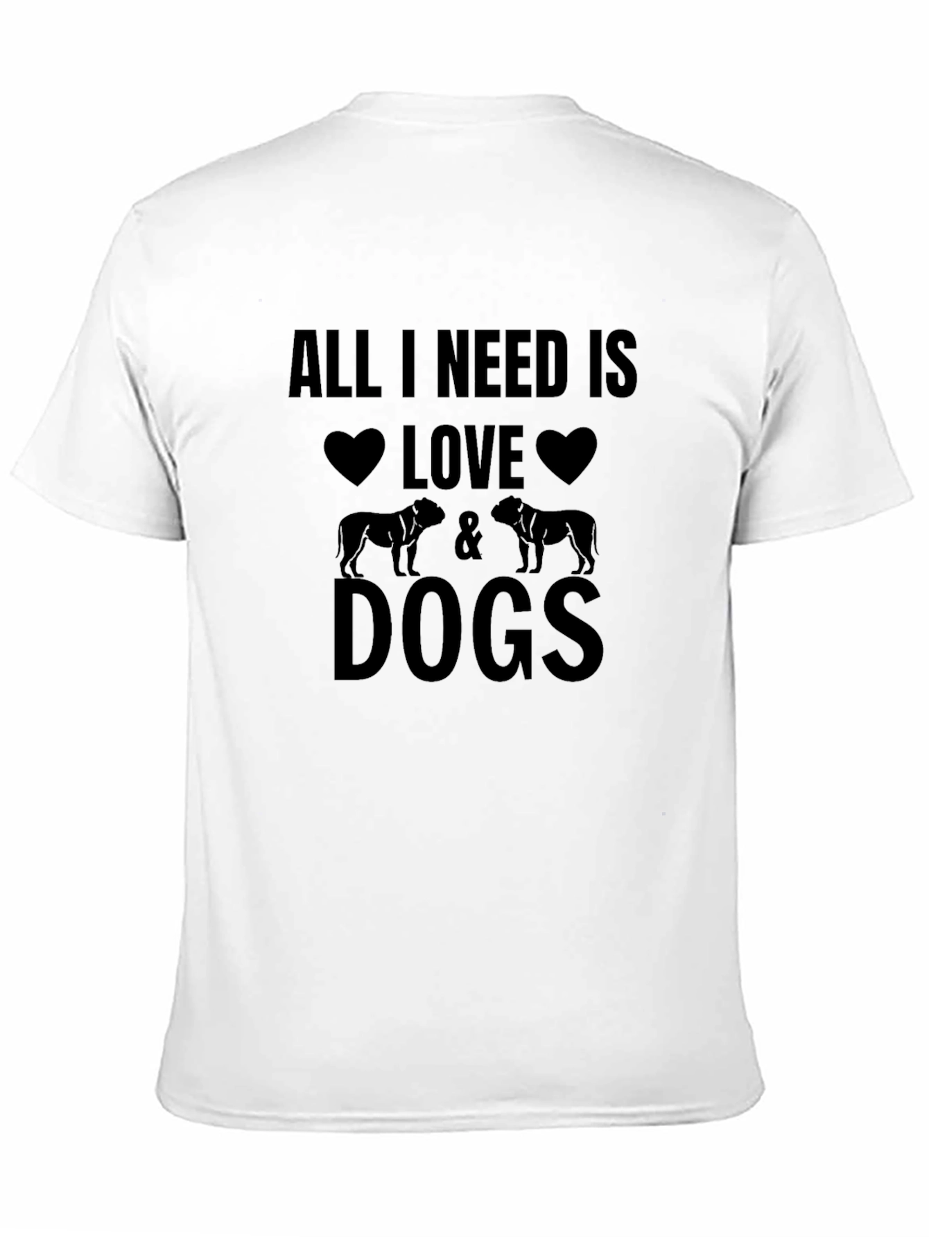All I Need Is Love & Dogs Black T-Shirt