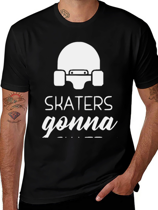 Skaters Gonna Skate T-Shirt - Black Graphic Tee
