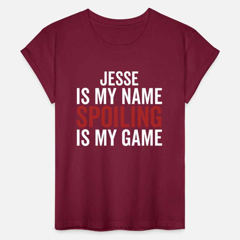 Jesse is My Name Spoiling is My Game