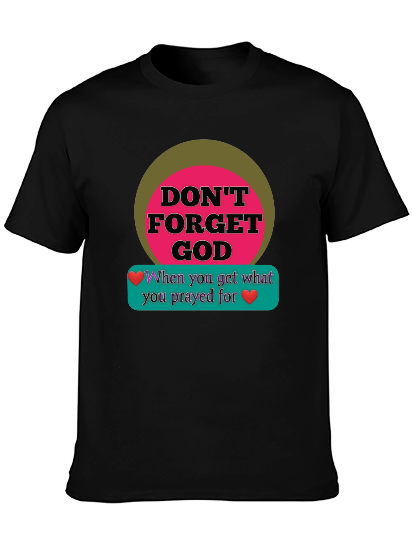 Dont Forget God Graphic T-Shirt