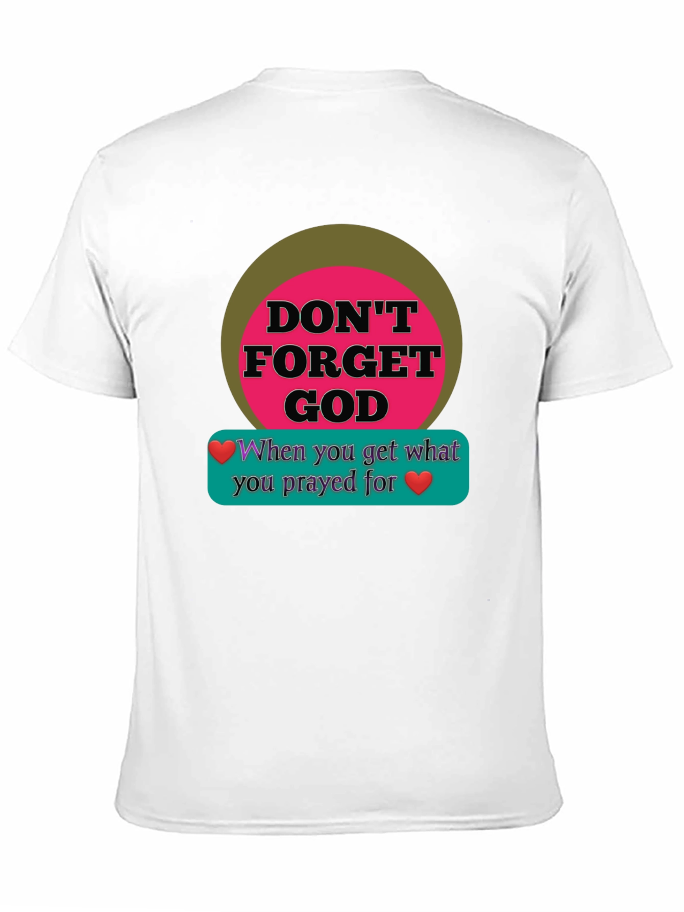 Dont Forget God Graphic T-Shirt