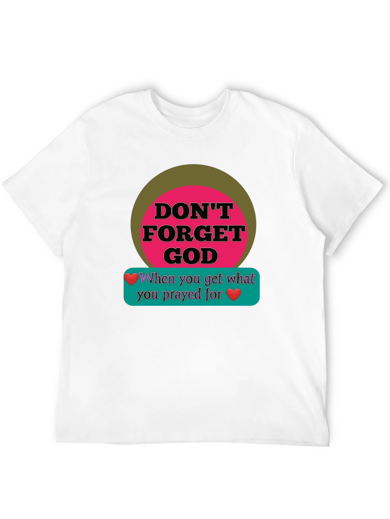 Dont Forget God Graphic T-Shirt