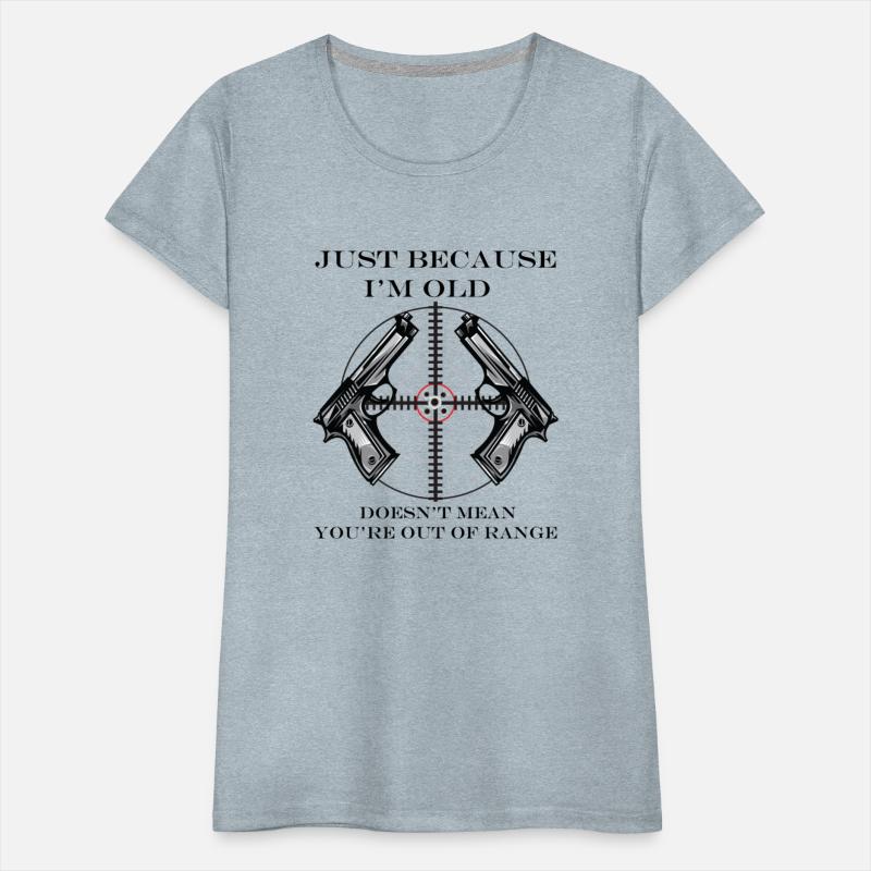Just Because I'm Old Doesn't mean You're Out Of Ra