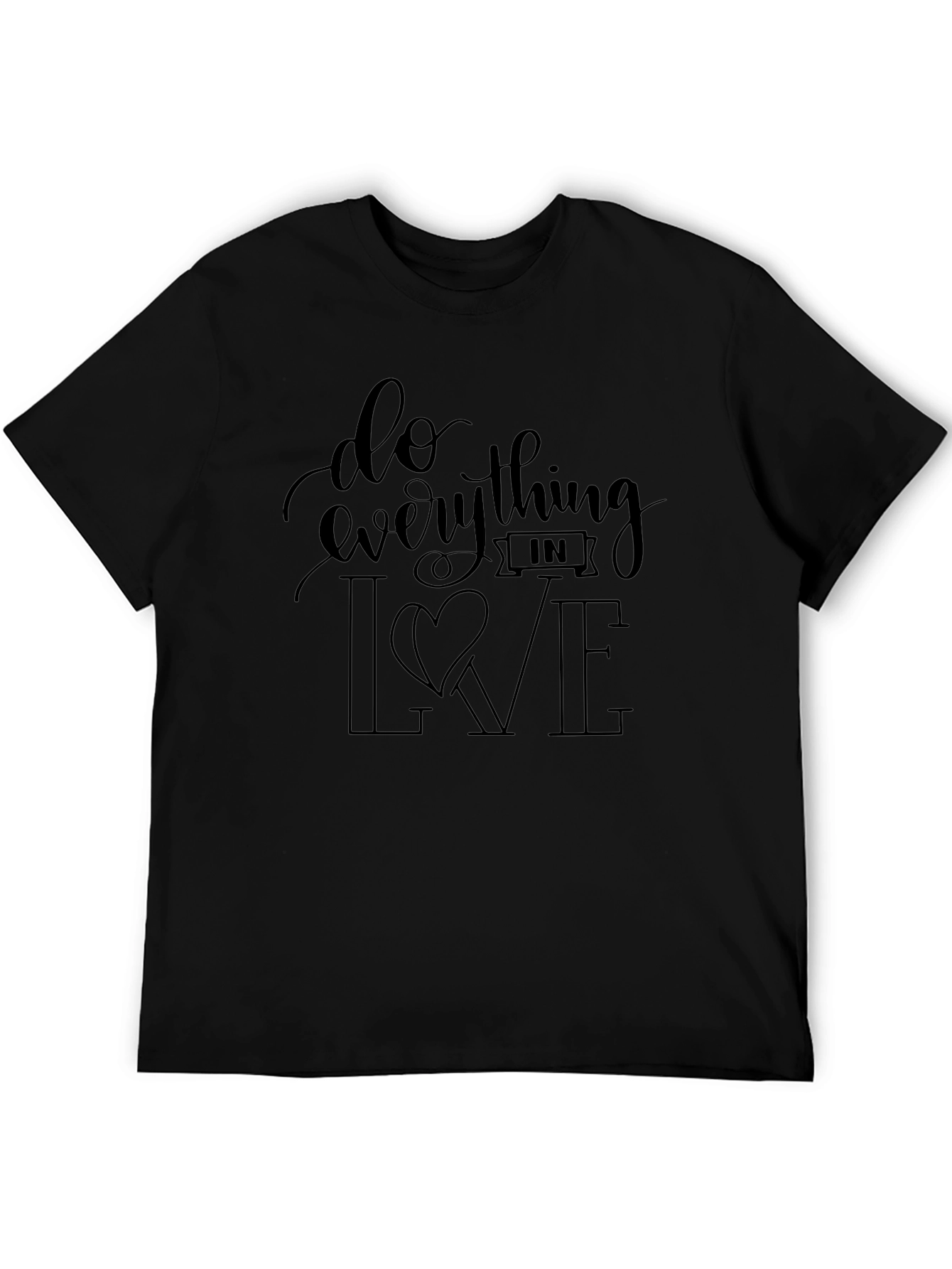 Do Everything In Love T-Shirt - Black