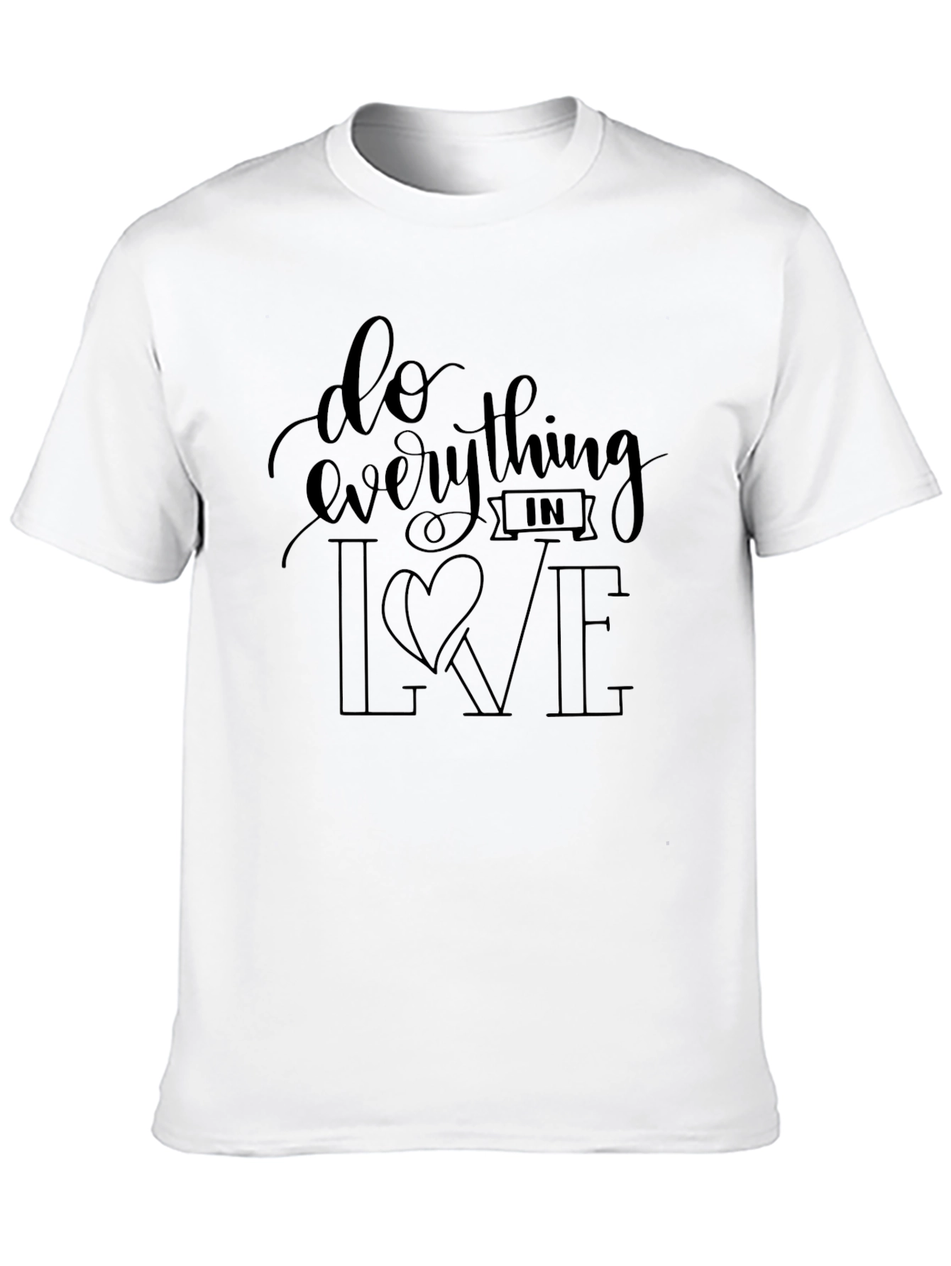 Do Everything In Love T-Shirt - Black