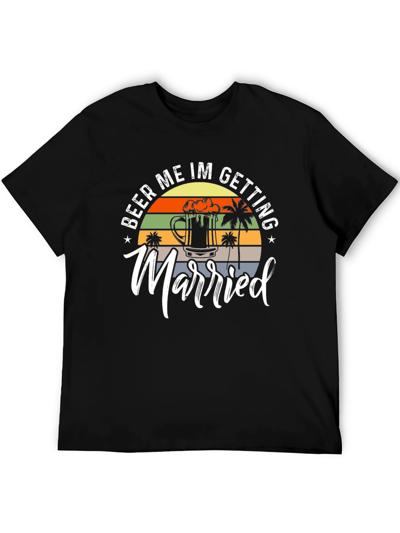 Beer Me Im Getting Married Mens T-Shirt