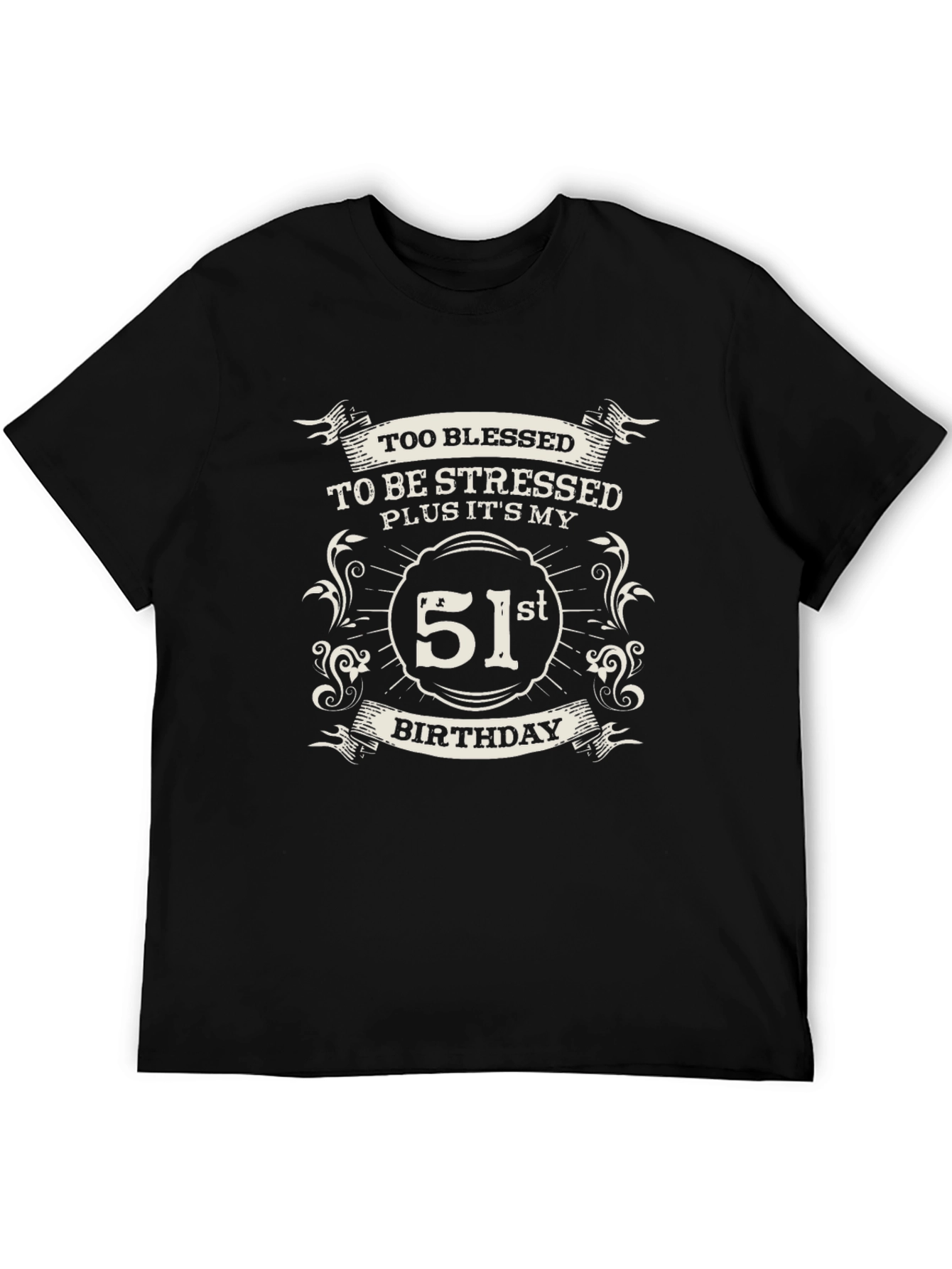 Too Blessed 51st Birthday Black T-Shirt