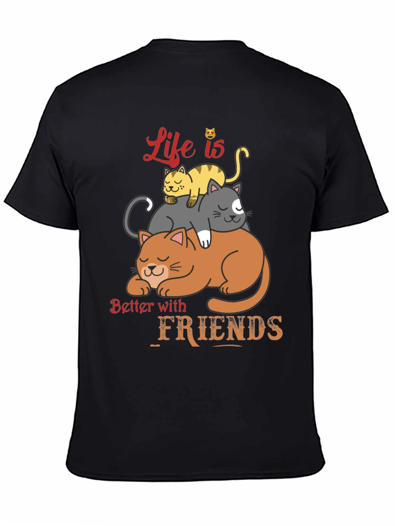 Life is Better With Friends Cat T-Shirt