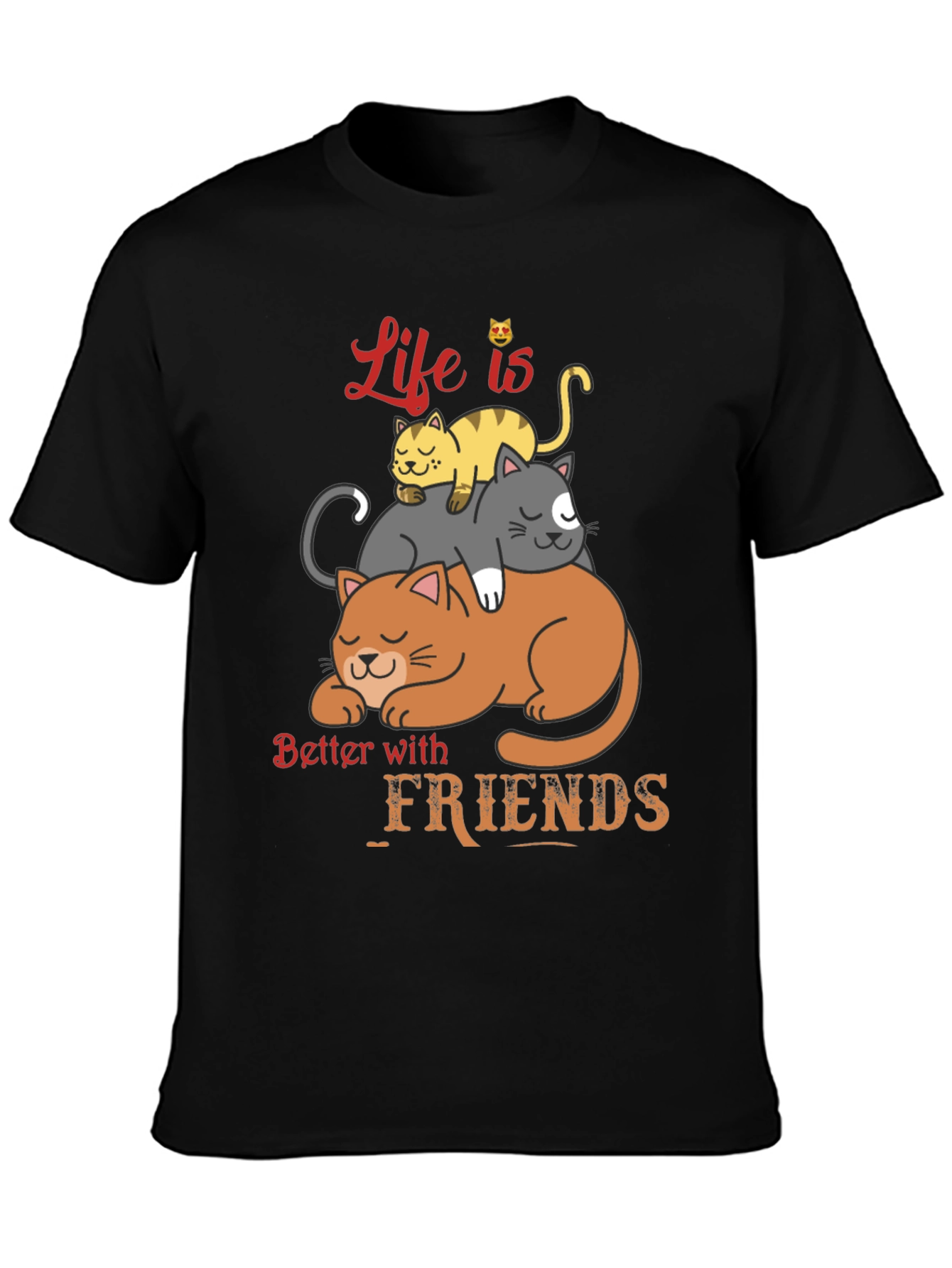 Life is Better With Friends Cat T-Shirt