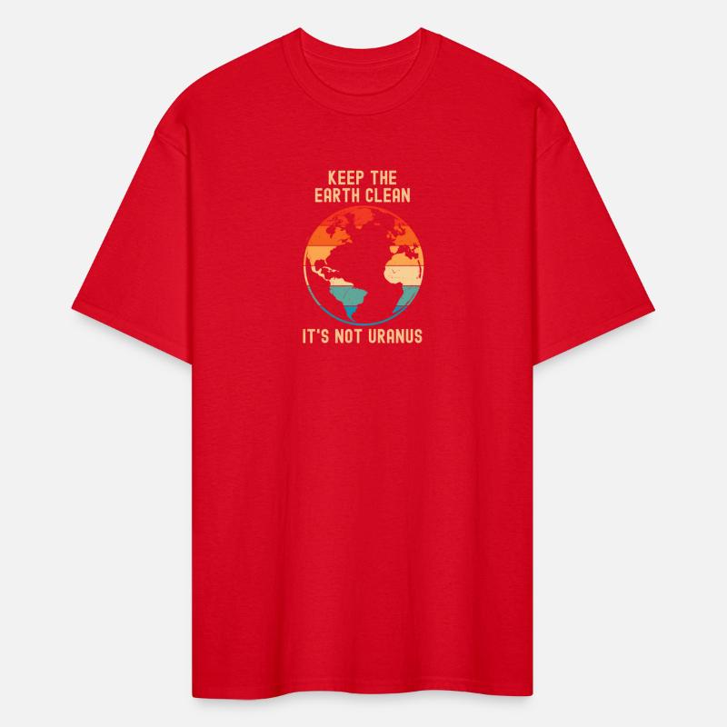 Keep The Earth Clean It'S Not Uranus - Climate
