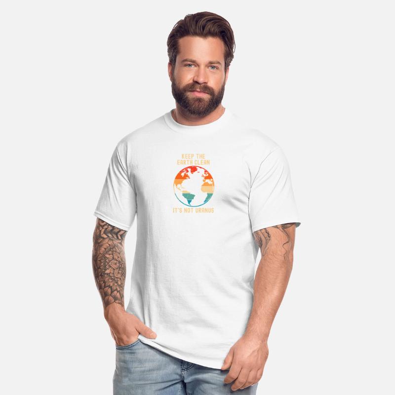 Keep The Earth Clean It'S Not Uranus - Climate