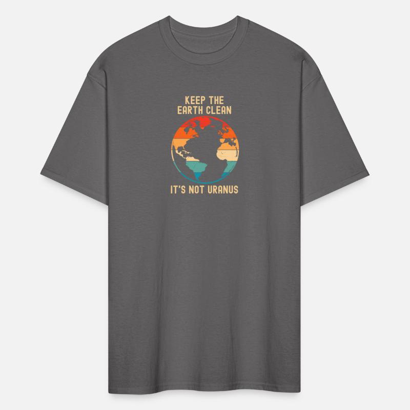 Keep The Earth Clean It'S Not Uranus - Climate