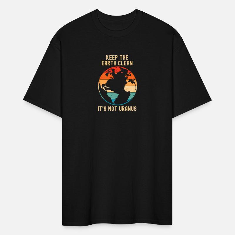 Keep The Earth Clean It'S Not Uranus - Climate