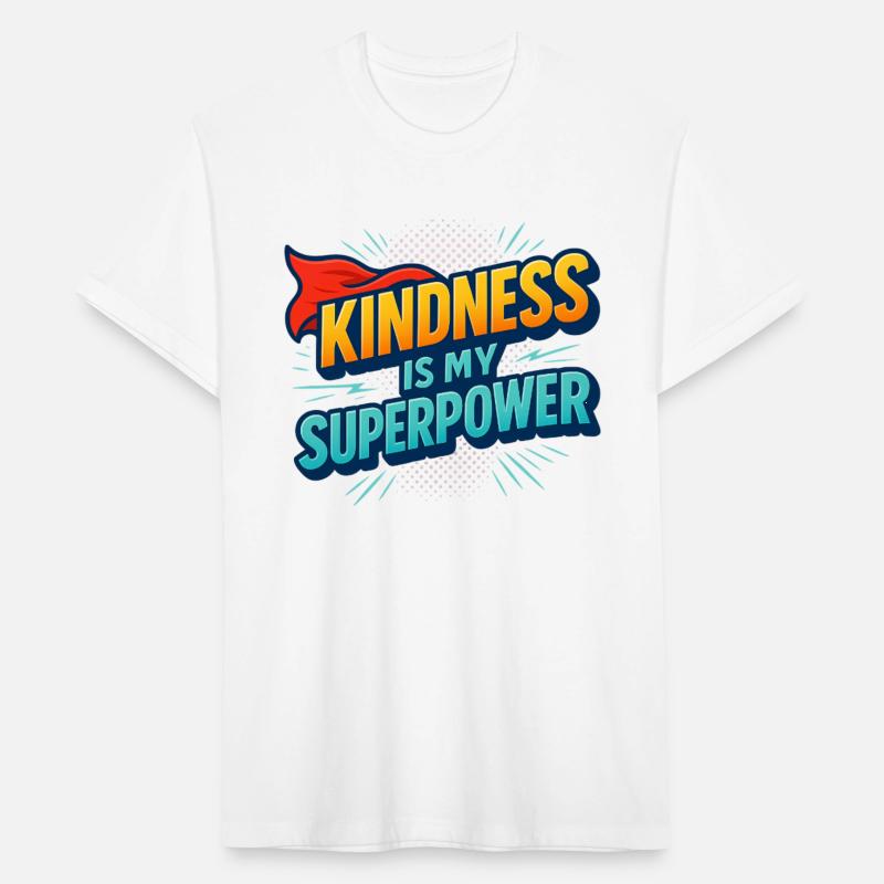 Kindness Is My Super Power Tee US Gift