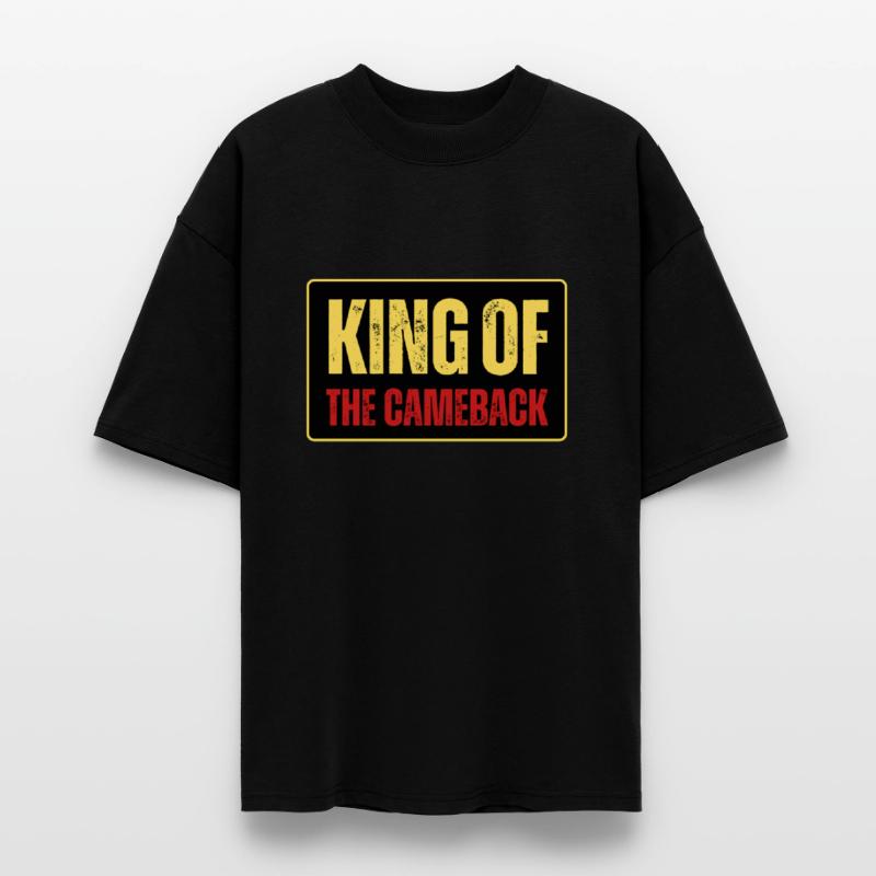King of the Come-back Tee – Bold Resilience Style