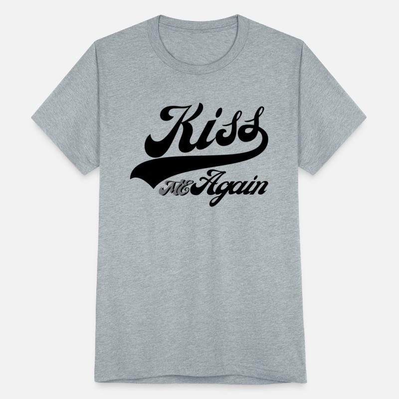 Kiss Me Again Swoosh design on simply color tone.
