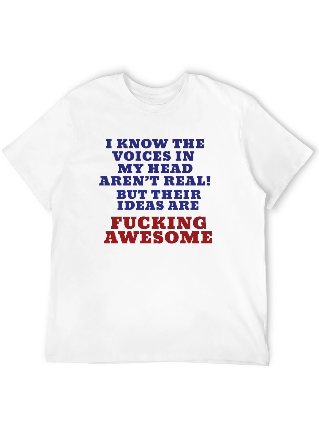 Funny Voices In My Head T-Shirt