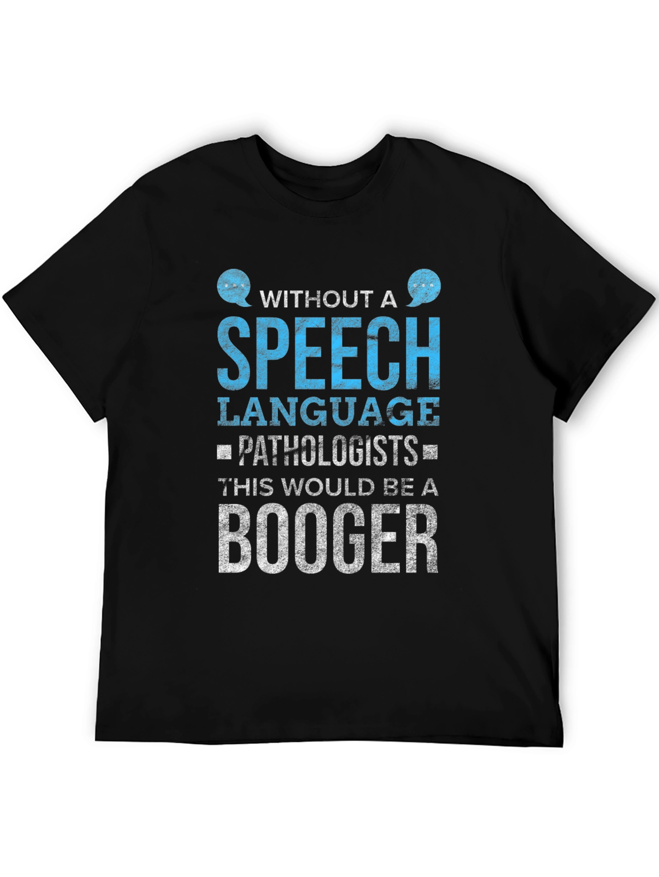 Speech Language Pathologist T-Shirt - Funny Booger Tee