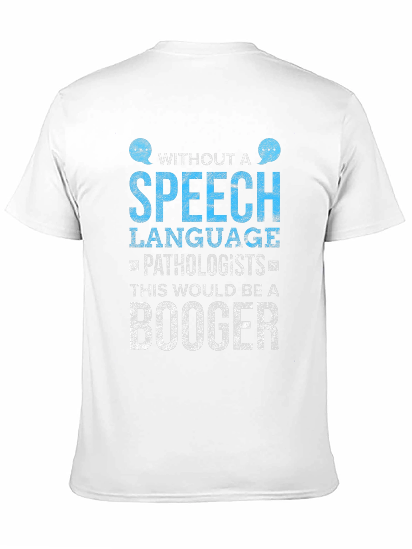 Speech Language Pathologist T-Shirt - Funny Booger Tee