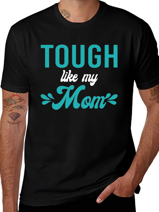 Tough Like My Mom Graphic Tee - Black Cotton T-Shirt