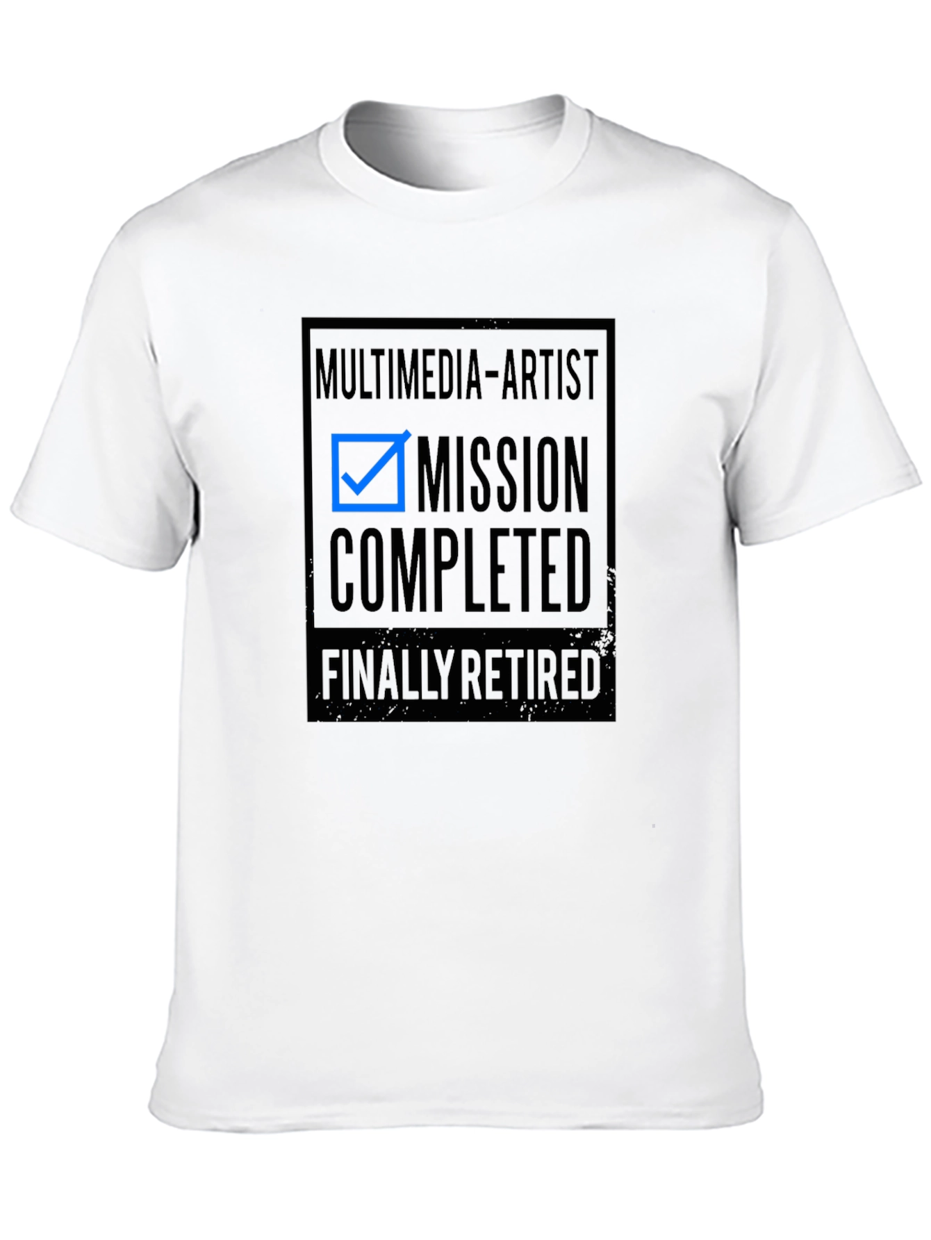 Multimedia Artist Mission Completed Retired T-Shirt