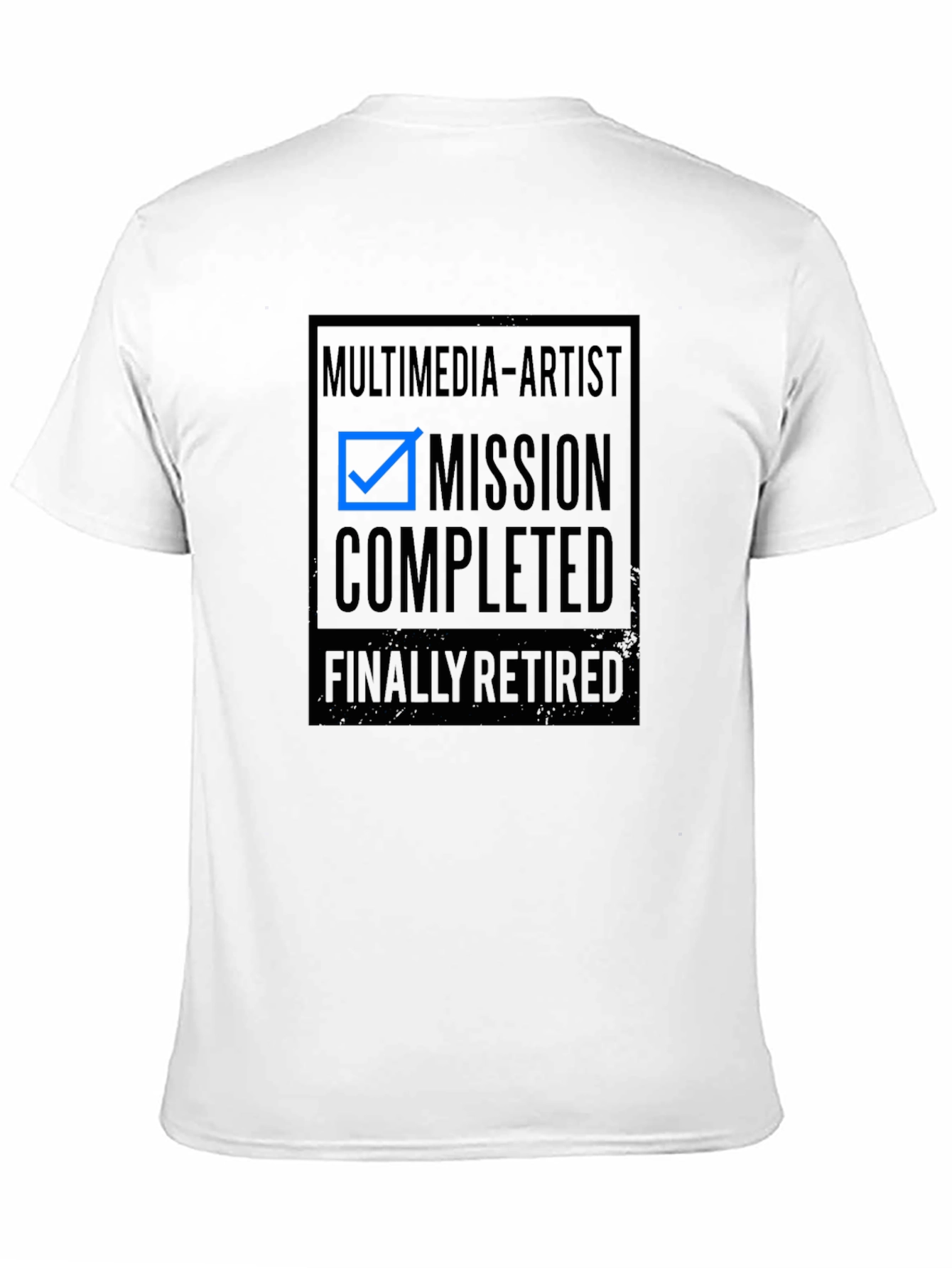 Multimedia Artist Mission Completed Retired T-Shirt