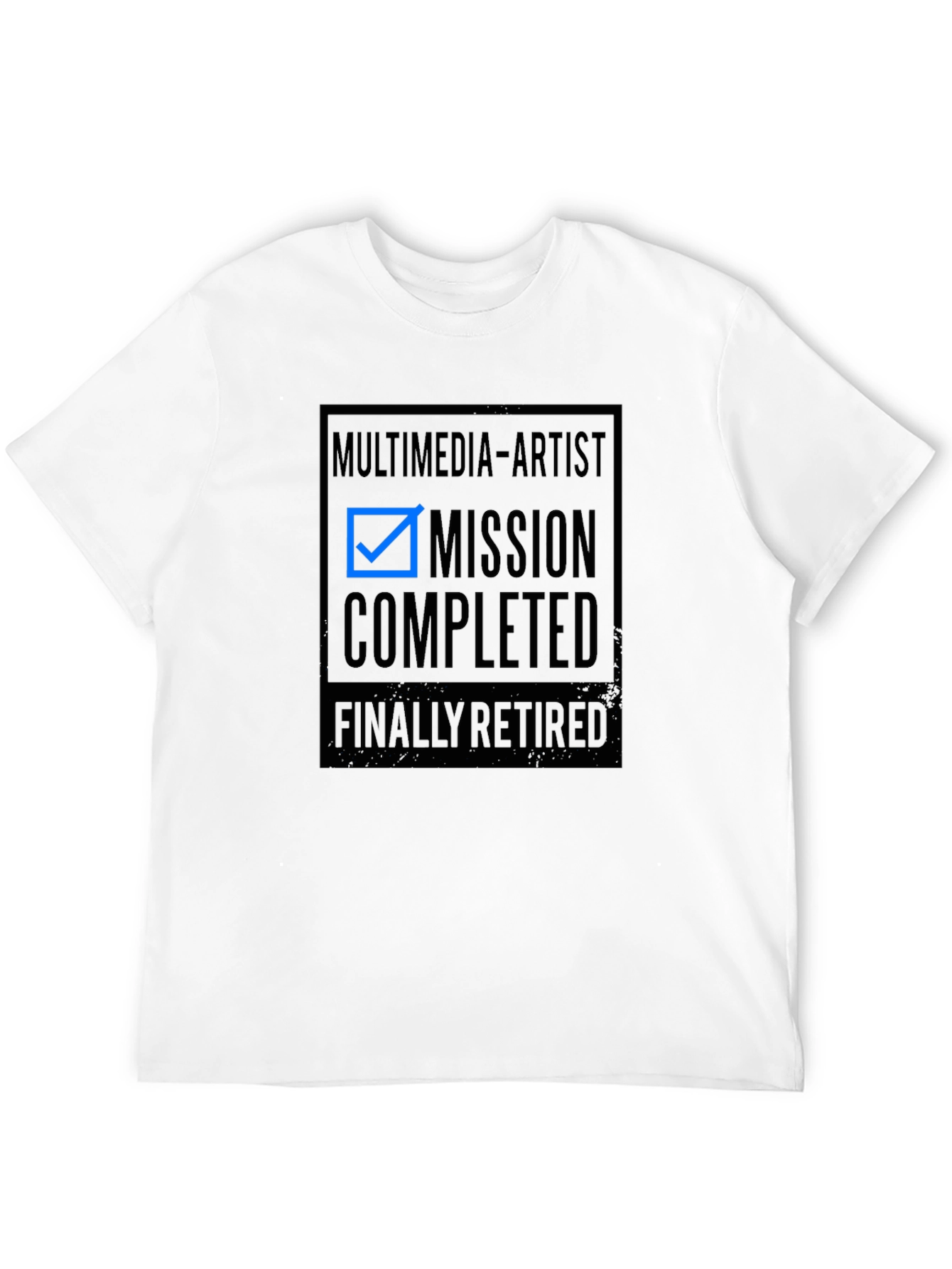 Multimedia Artist Mission Completed Retired T-Shirt