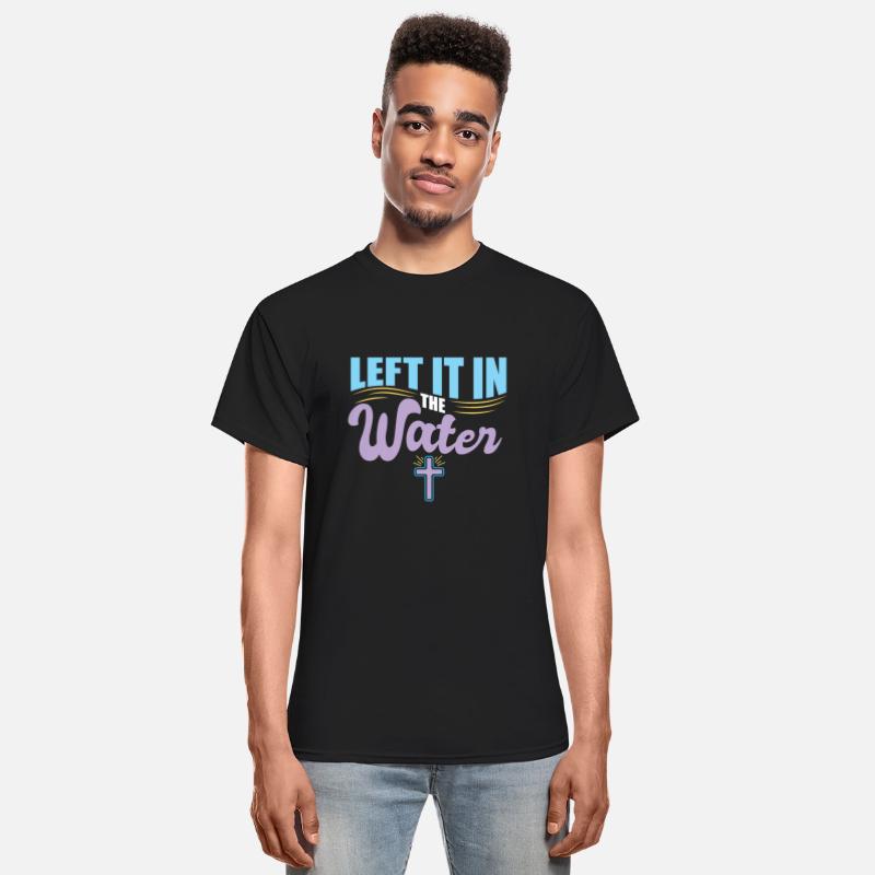 Left It In The Water Christian Religious Baptism