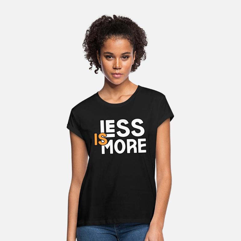 LESS IS MORE TSHIRT SHIRT