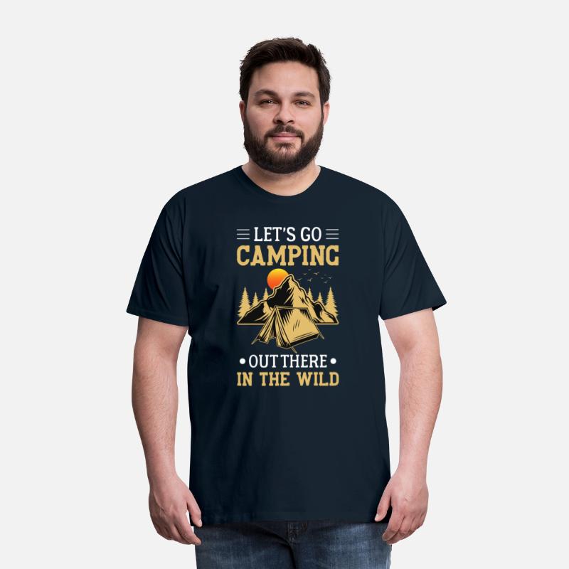 Lets Go Camping Out There In The Wild