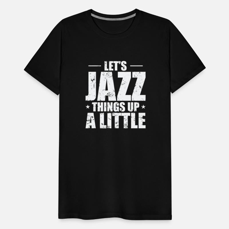 Let's Jazz Things up a Little Saxophone