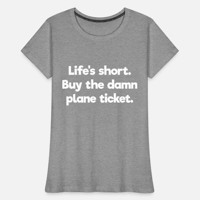 Life is Short, Get That Plane Ticket Now Travel