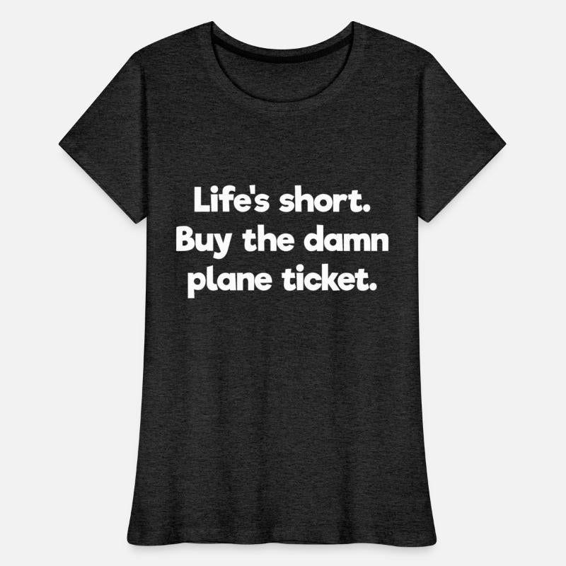 Life is Short, Get That Plane Ticket Now Travel