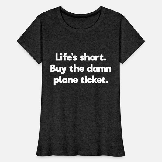 Life is Short, Get That Plane Ticket Now Travel
