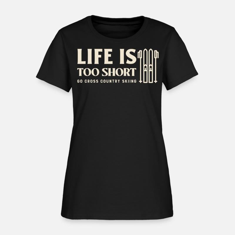 Life is too short go cross country skiing