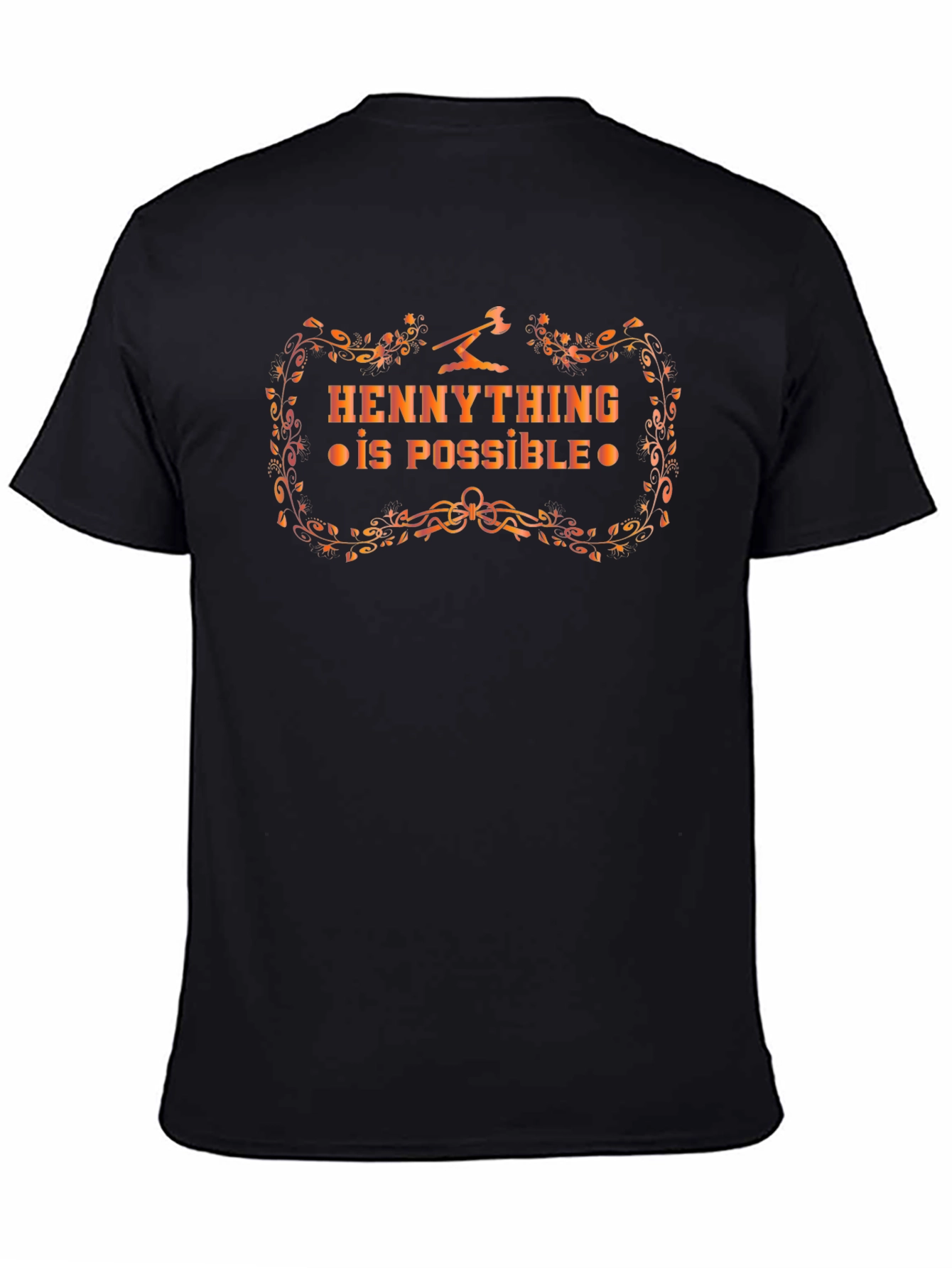 Hennything is Possible Black T-Shirt