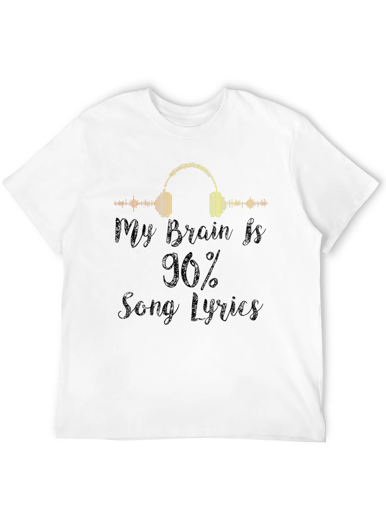 My Brain Is 90% Song Lyrics Graphic Tee