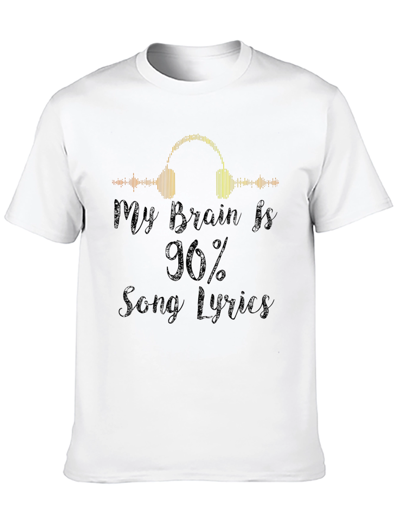 My Brain Is 90% Song Lyrics Graphic Tee
