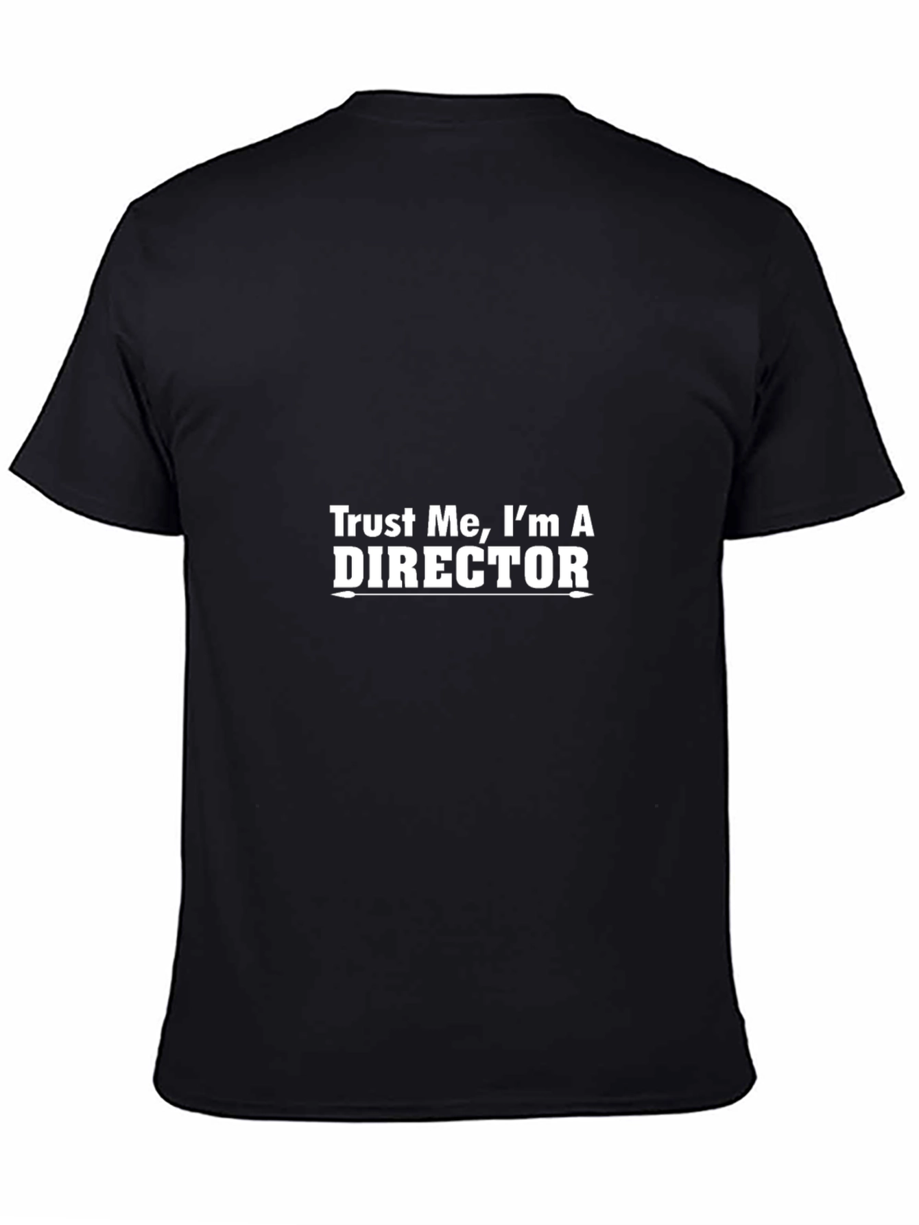 Trust Me Im A Director - Novelty T-Shirt