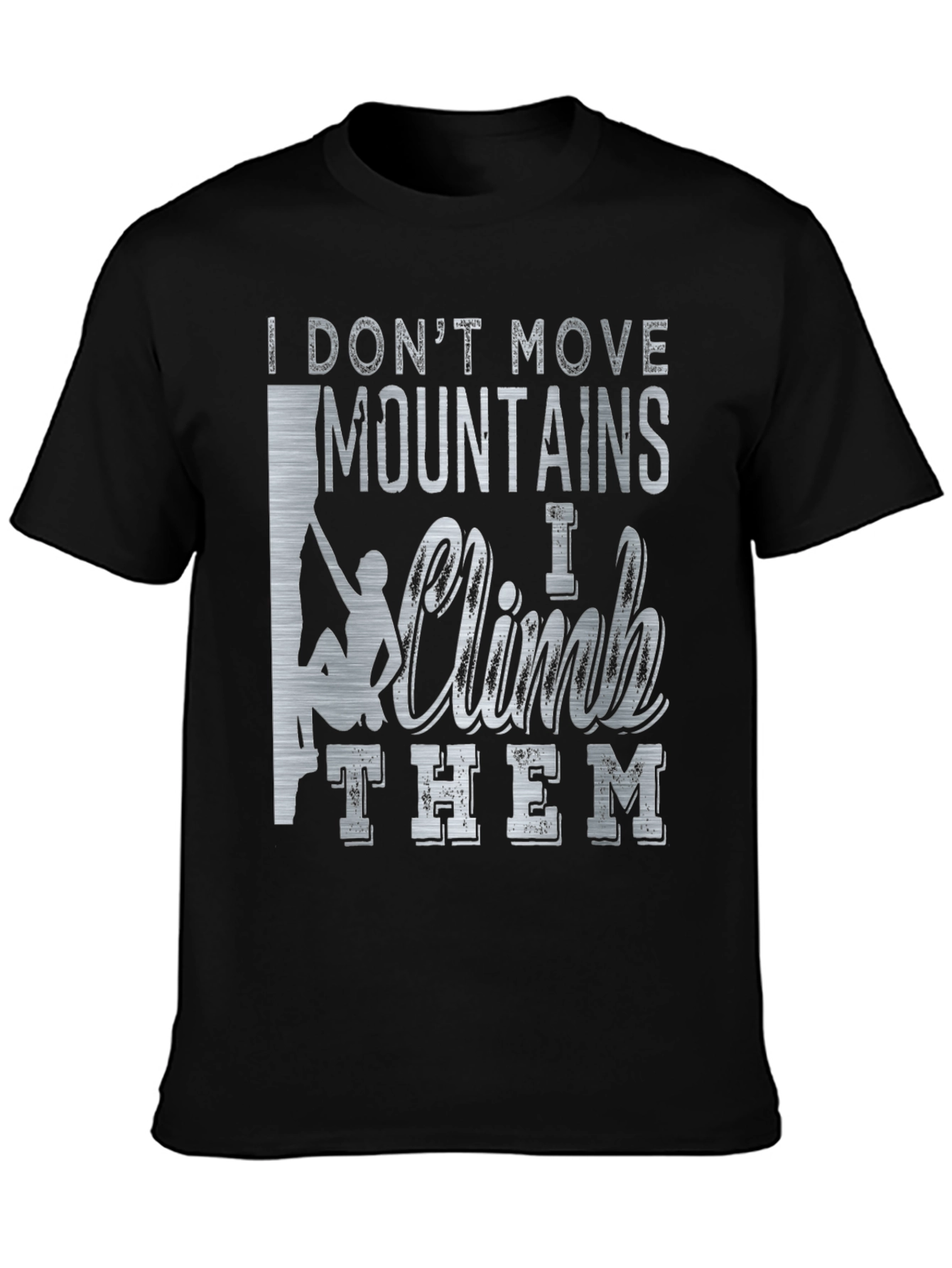 I Climb Mountains Graphic T-Shirt - Black Cotton Tee