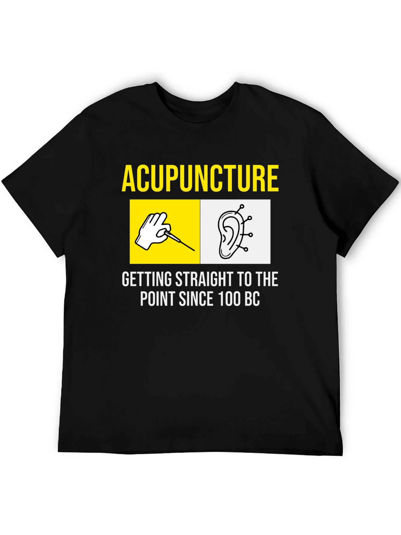 Acupuncture Since 100 BC T-Shirt