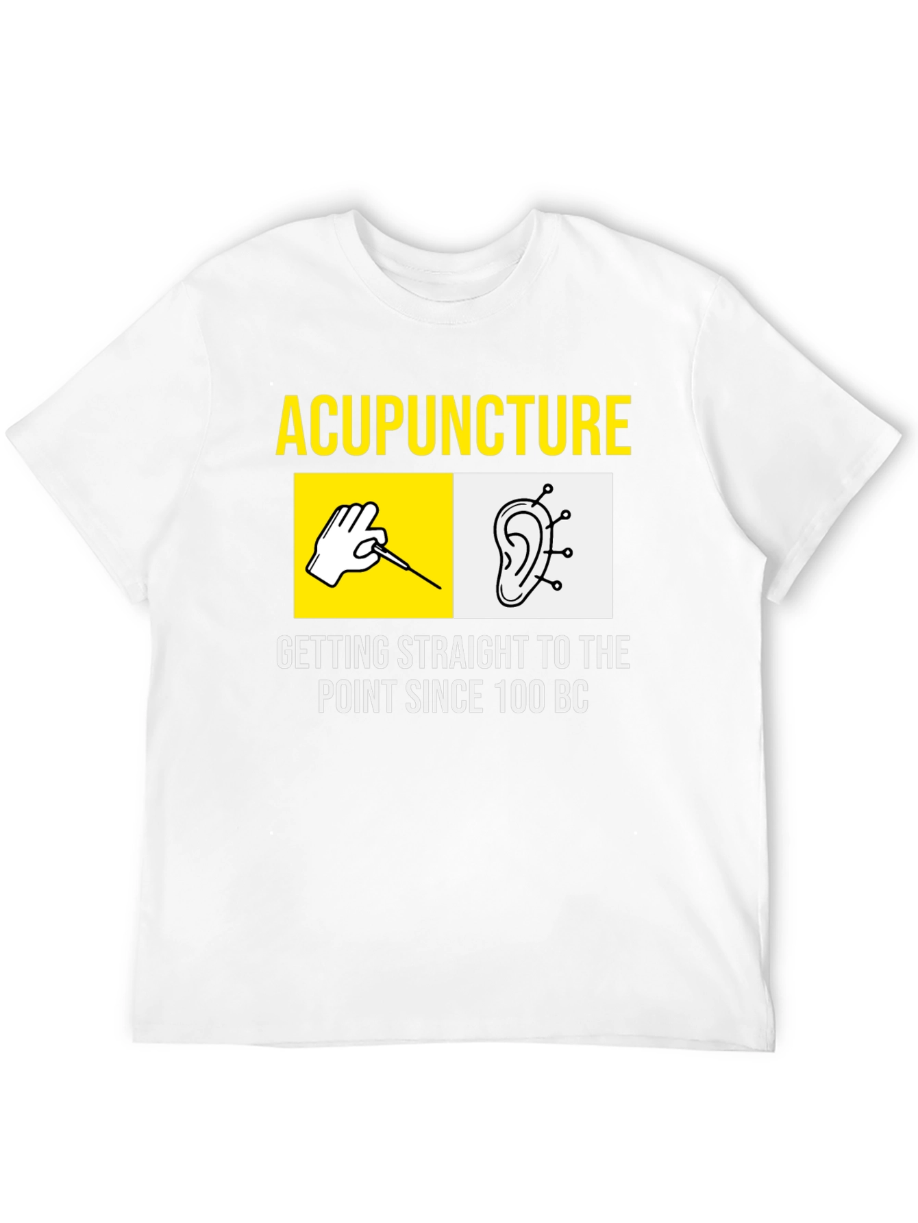 Acupuncture Since 100 BC T-Shirt