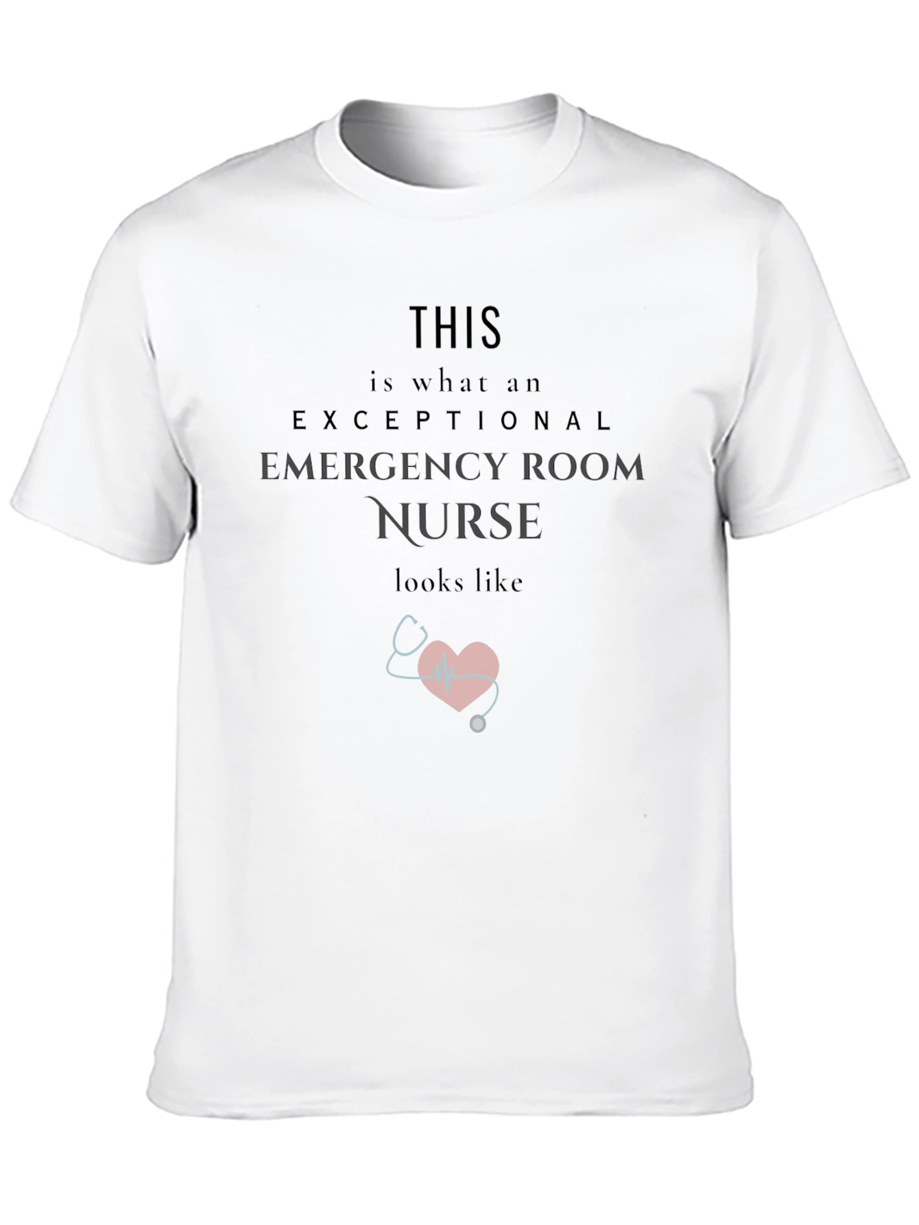 Exceptional Emergency Room Nurse T-Shirt