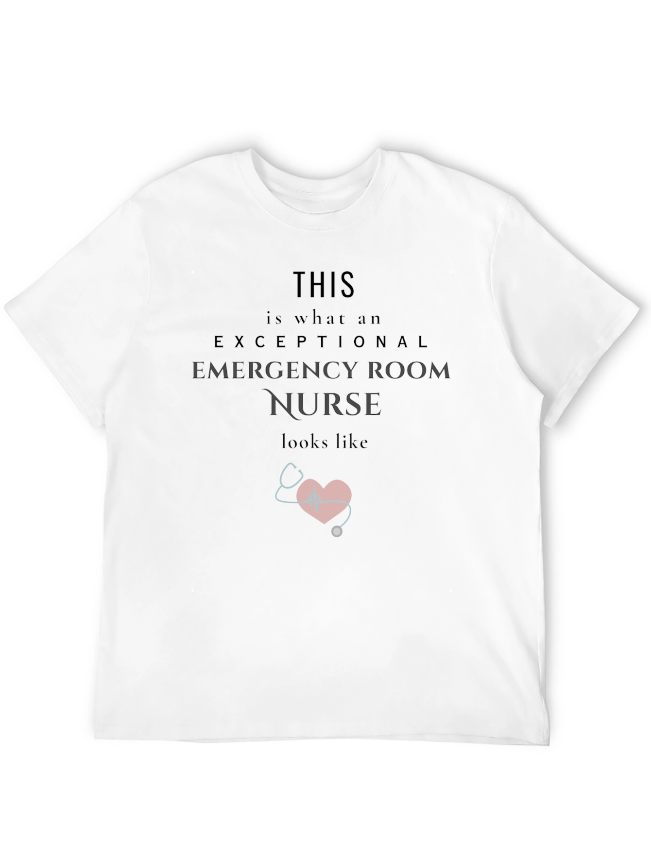 Exceptional Emergency Room Nurse T-Shirt