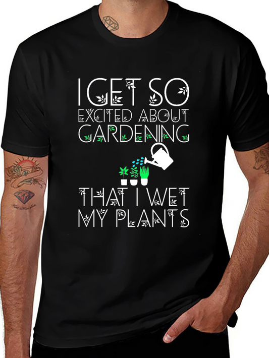 Funny Gardening T-Shirt - Wet My Plants!
