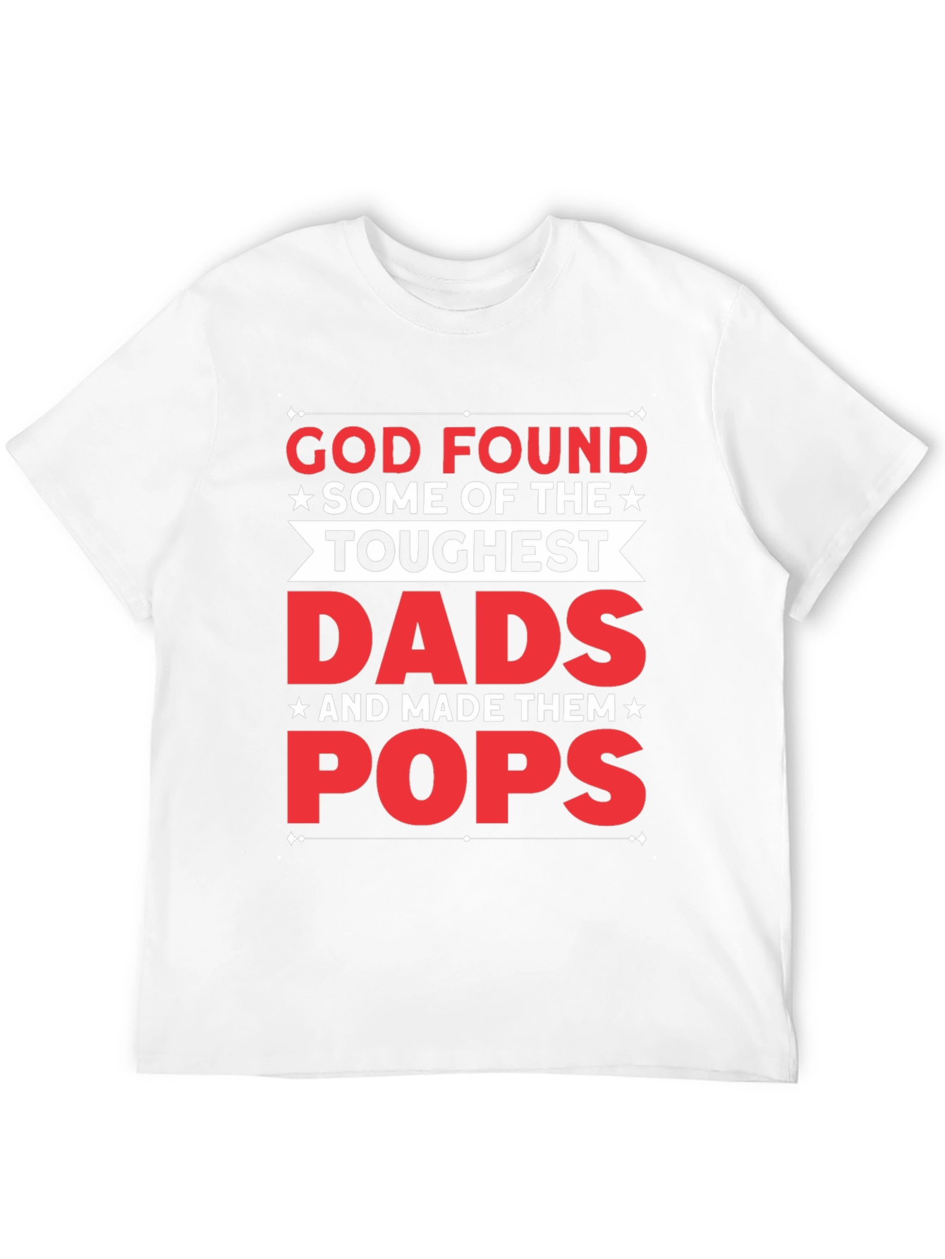 Toughest Dads Pops Graphic T-Shirt