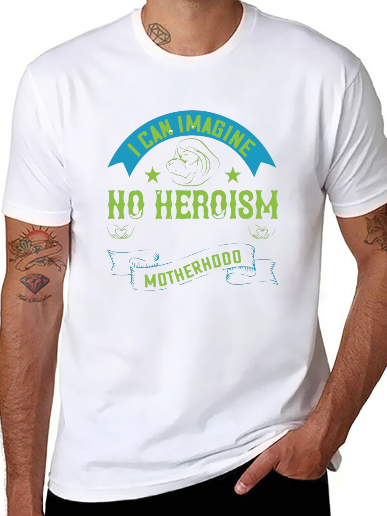 I Can Imagine No Heroism Motherhood T-Shirt