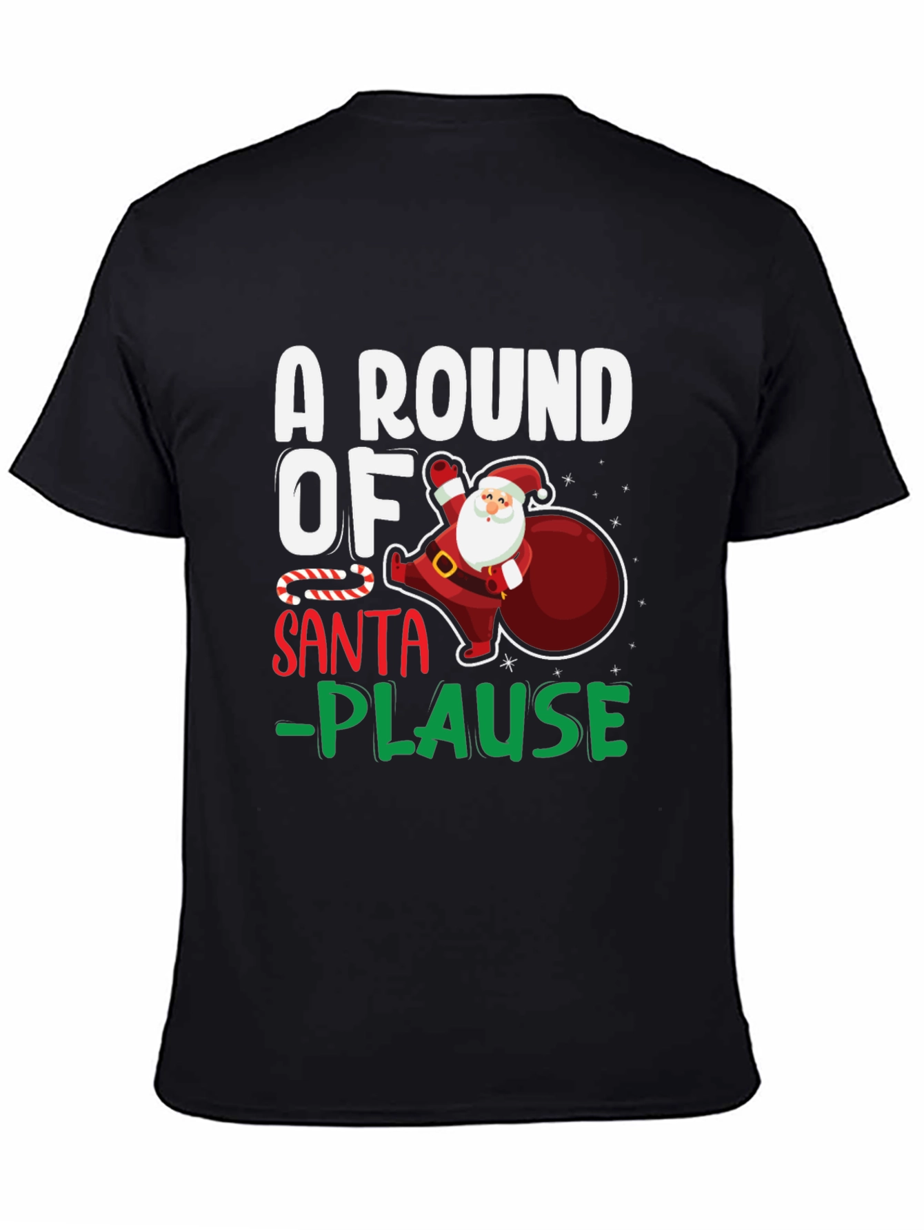 A Round of Santa-Plause Christmas T-Shirt